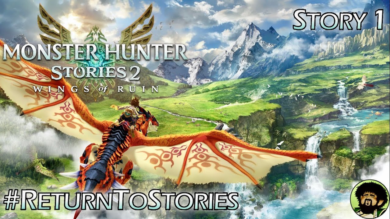 Monster Hunter Stories 2 - #ReturnToStories 1 | A New Tale of the Bond Between Riders & Monsters