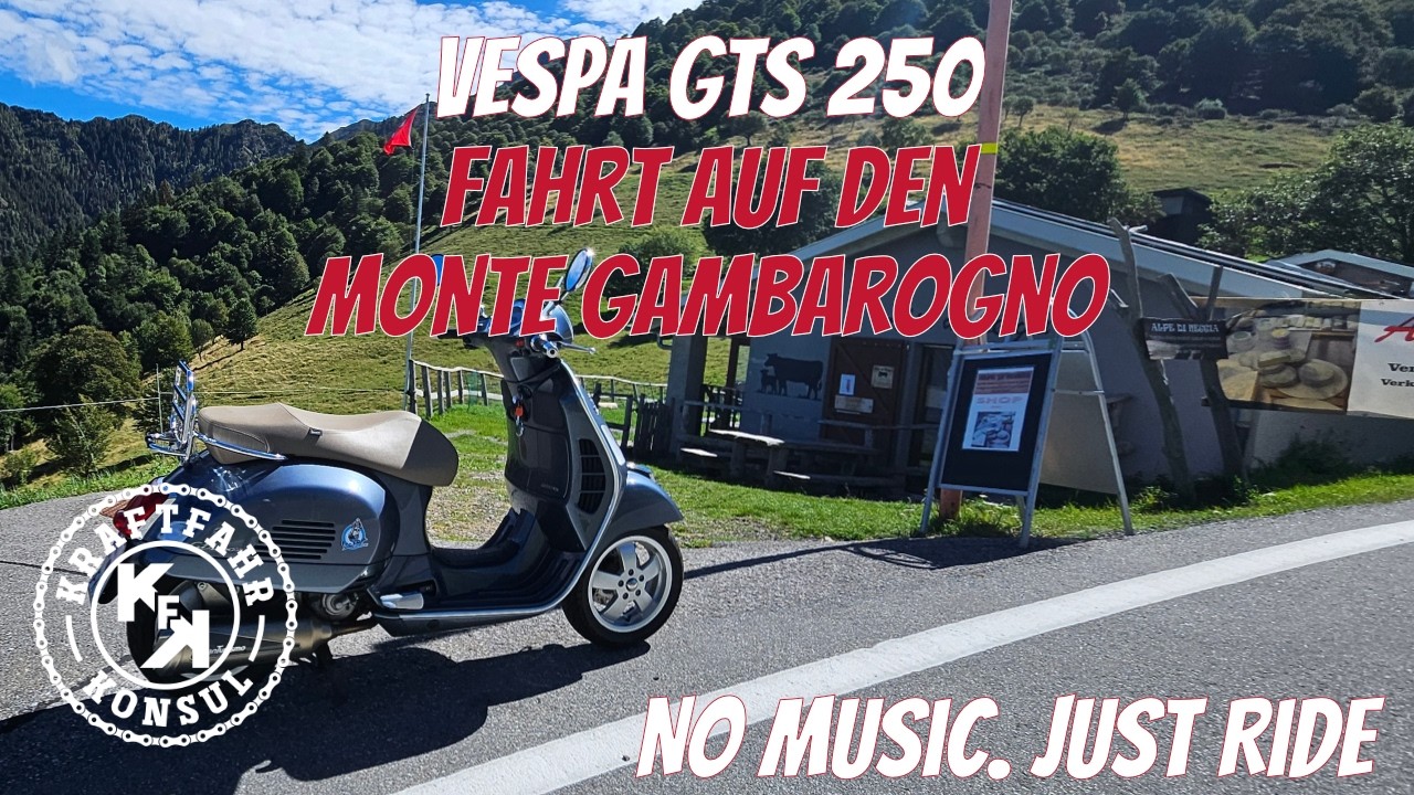 Vespa GTS 250 | Fahrt auf den Monte Gambarogno &ndash; Sound & Erlebnis pur