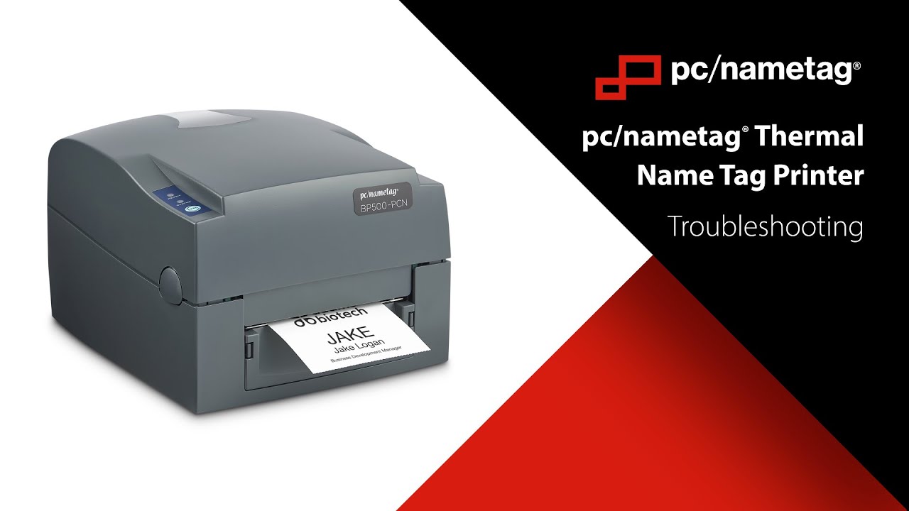 pc/nametag® Thermal Name Tag Printer - Trouble Shooting Guide