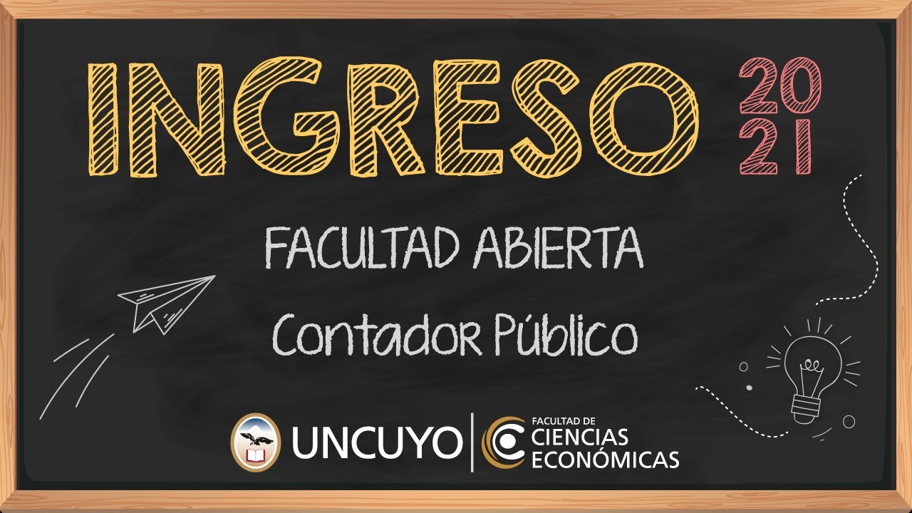 Carrera Contador Público - Ingreso 2021 - Facultad abierta FCE UNCUYO