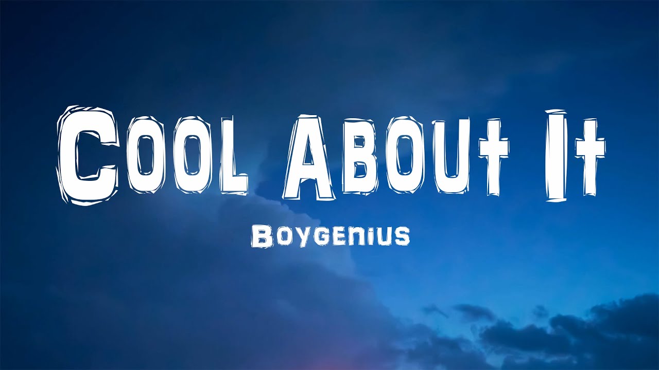 Boygenius - Cool About It (Lyrics)