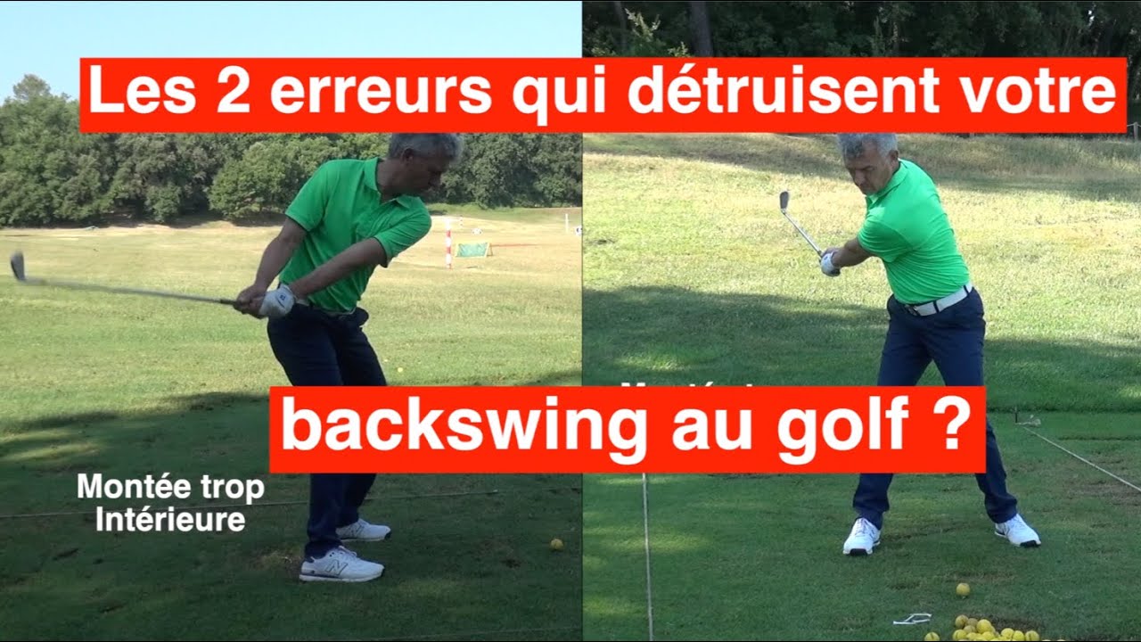 Les 2 erreurs qui détruisent votre backswing au golf ?