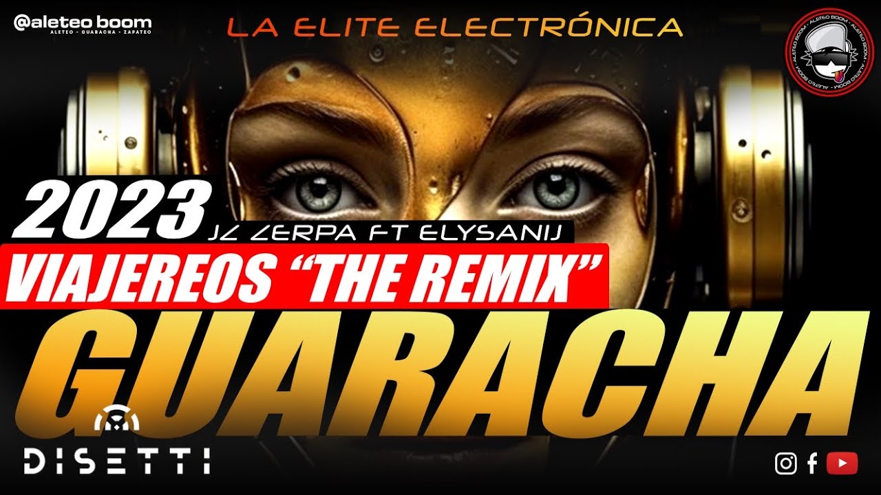 Viajeros (The Remix) 🔥 - Jz Zerpa | Elyzanij @AleteoBoom Guaracha & Aleteo 2024 🎷
