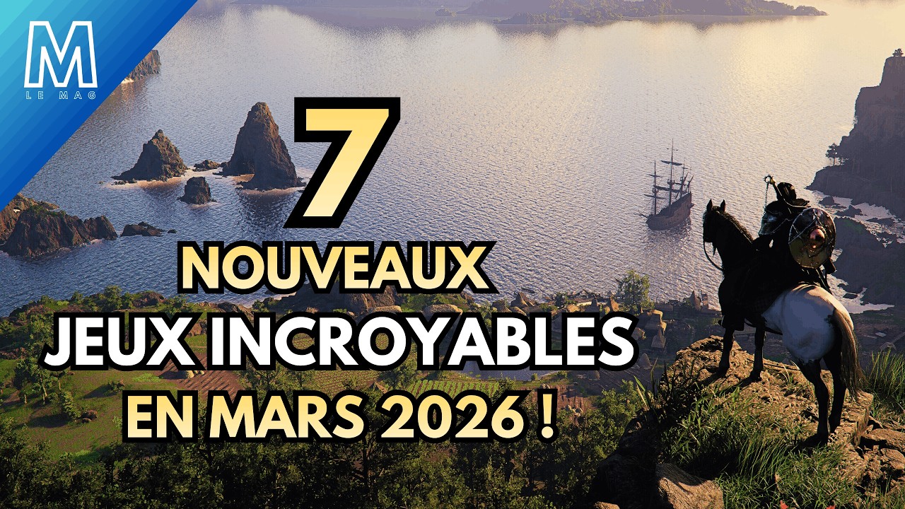 Les 7 NOUVEAUX Jeux INCROYABLES en MARS 2026 !
