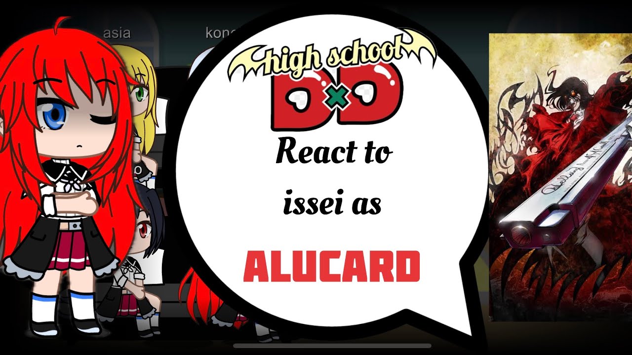 High school dxd react to issei as alucard (play at 2x)
