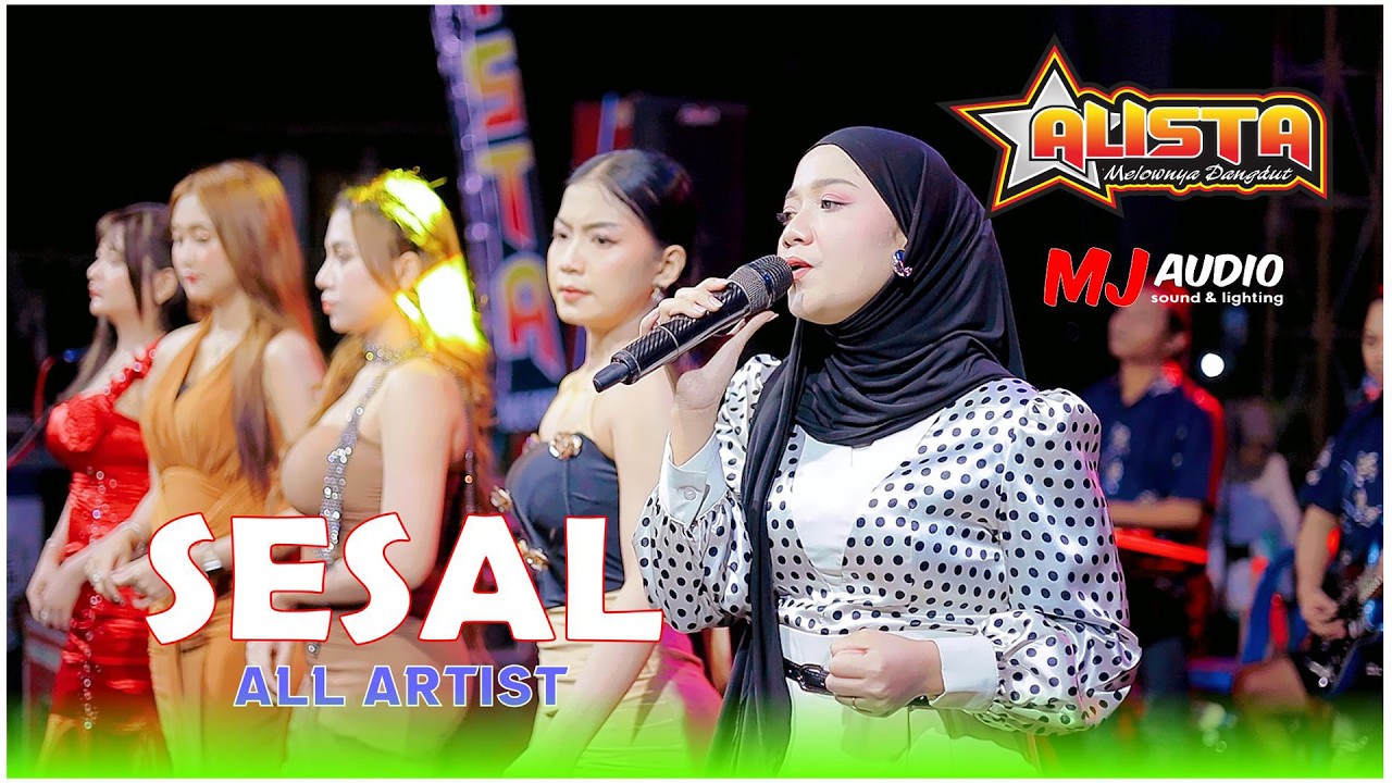 OM ALISTA MUSIC - SESAL - ALL ARTIST - WEDDING BARIL & MAGHFIROH - MENCO WEDUNG DEMAK