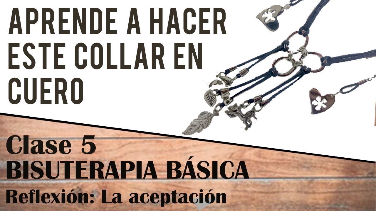 5 CLASE - COLLAR ENSAMBLADO EN CUERO 2020