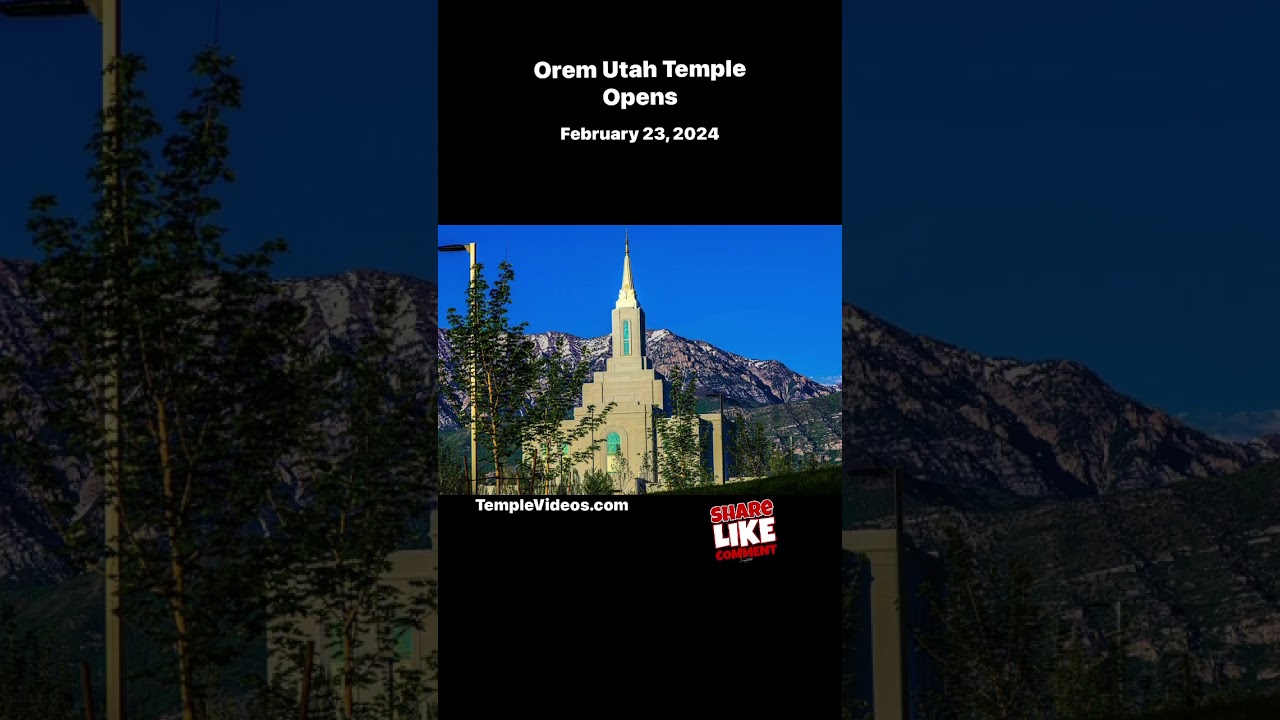Orem Utah Temple now Open 