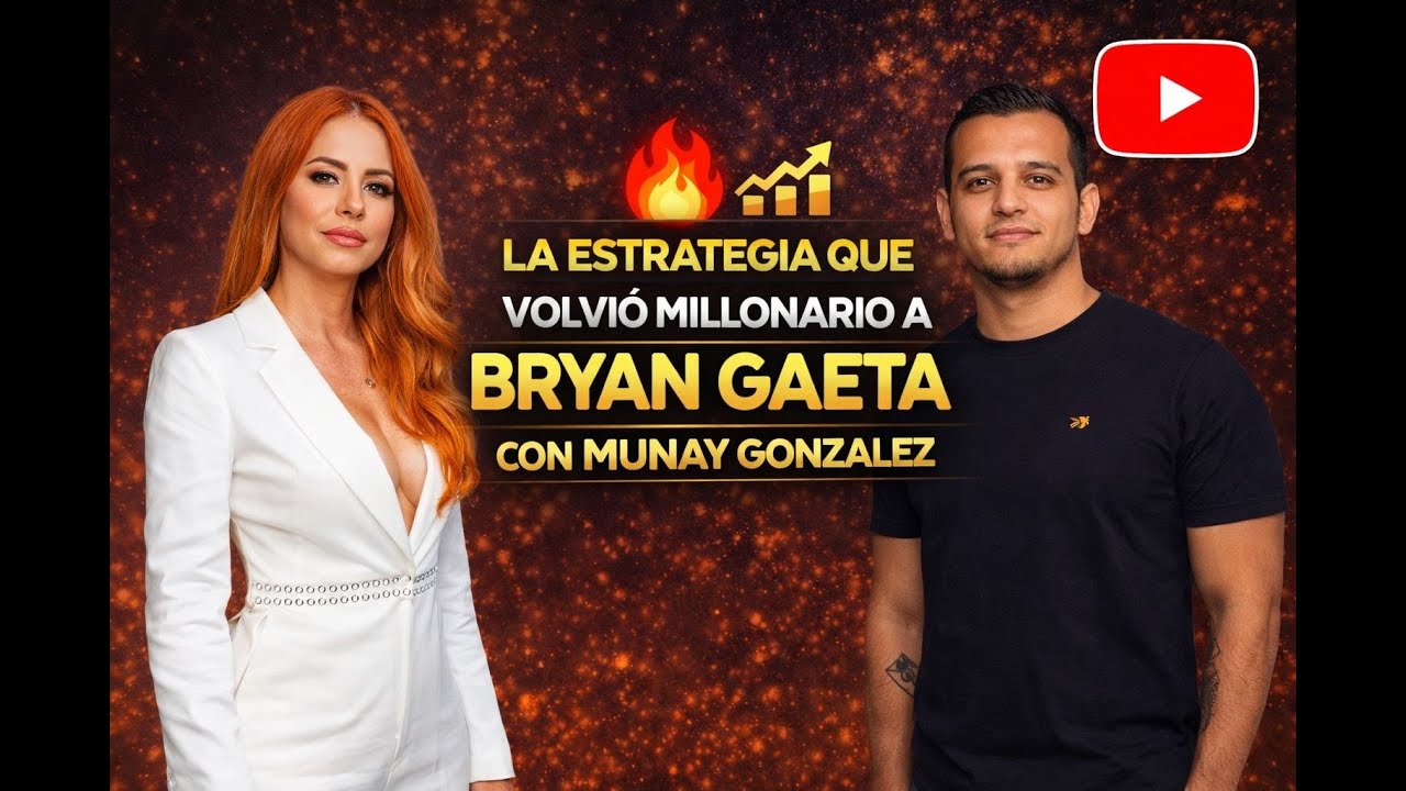 🔥 La Estrategia REAL que Volvi&oacute; Millonario a Bryan Gaeta 💰 | Munay Gonz&aacute;lez