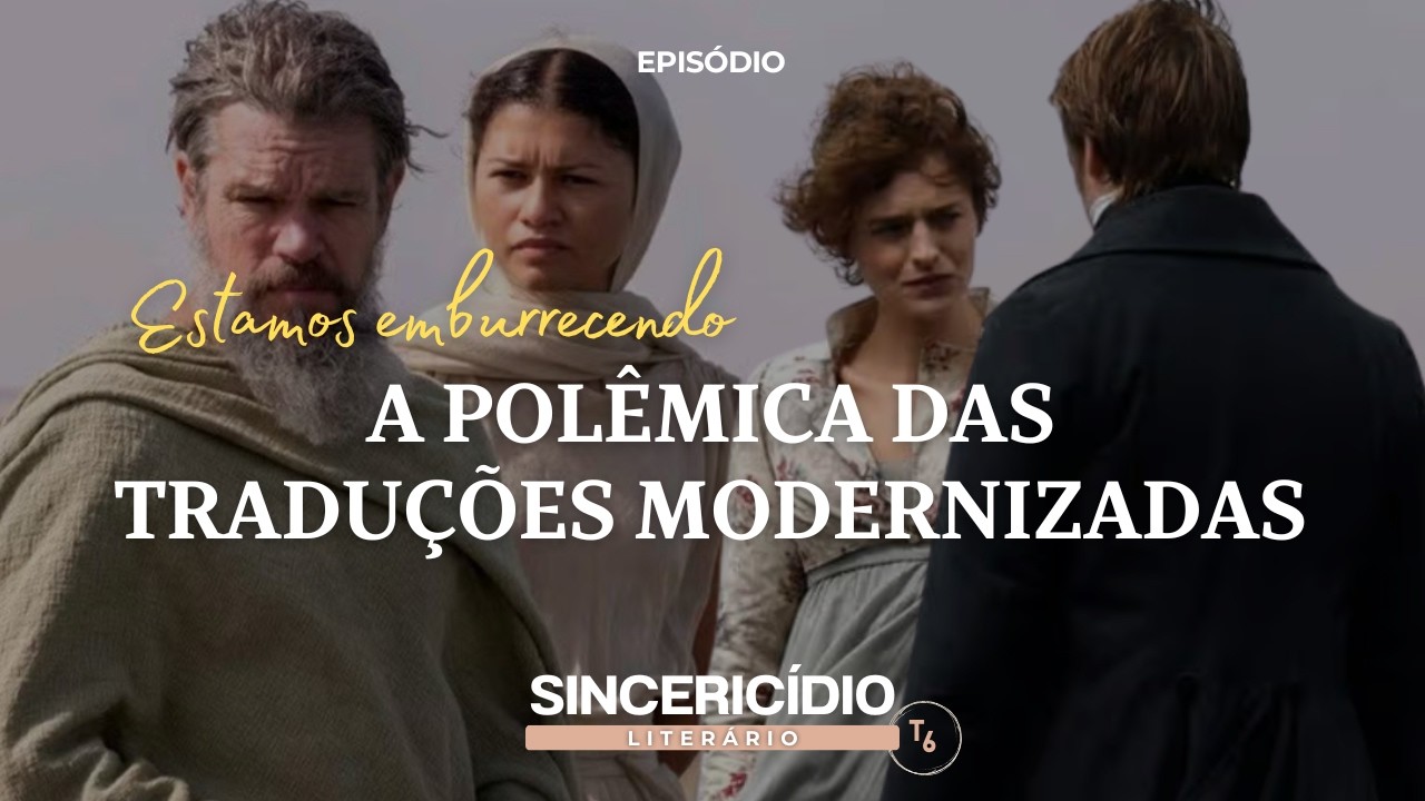 TRADUÇÕES MODERNIZADAS TÊM ALGUM VALOR? Livros Clássicos Estão Sendo Reescritos e Simplificados