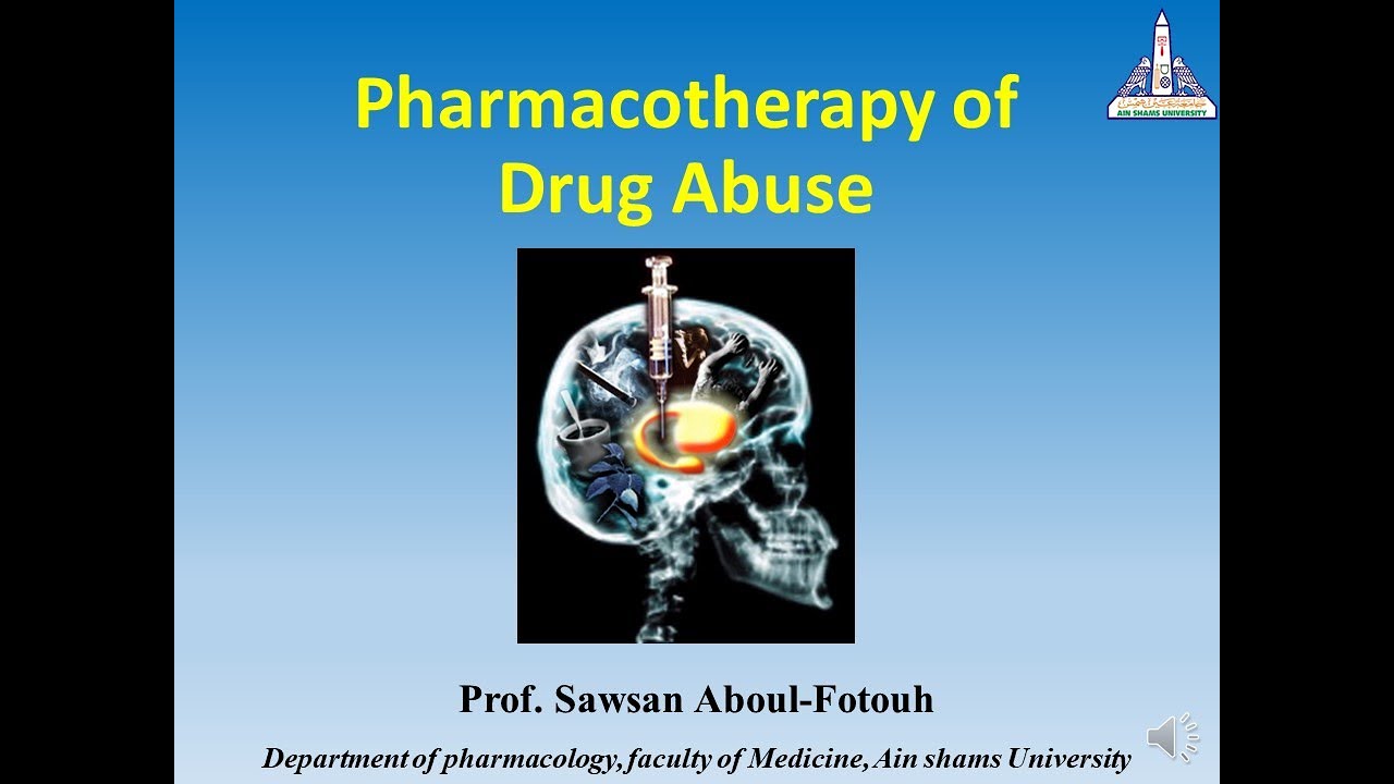 Pharmacotherapy of Drug Abuse or Addiction (Intoxication and Withdrawal Syndrome); Full Lecture