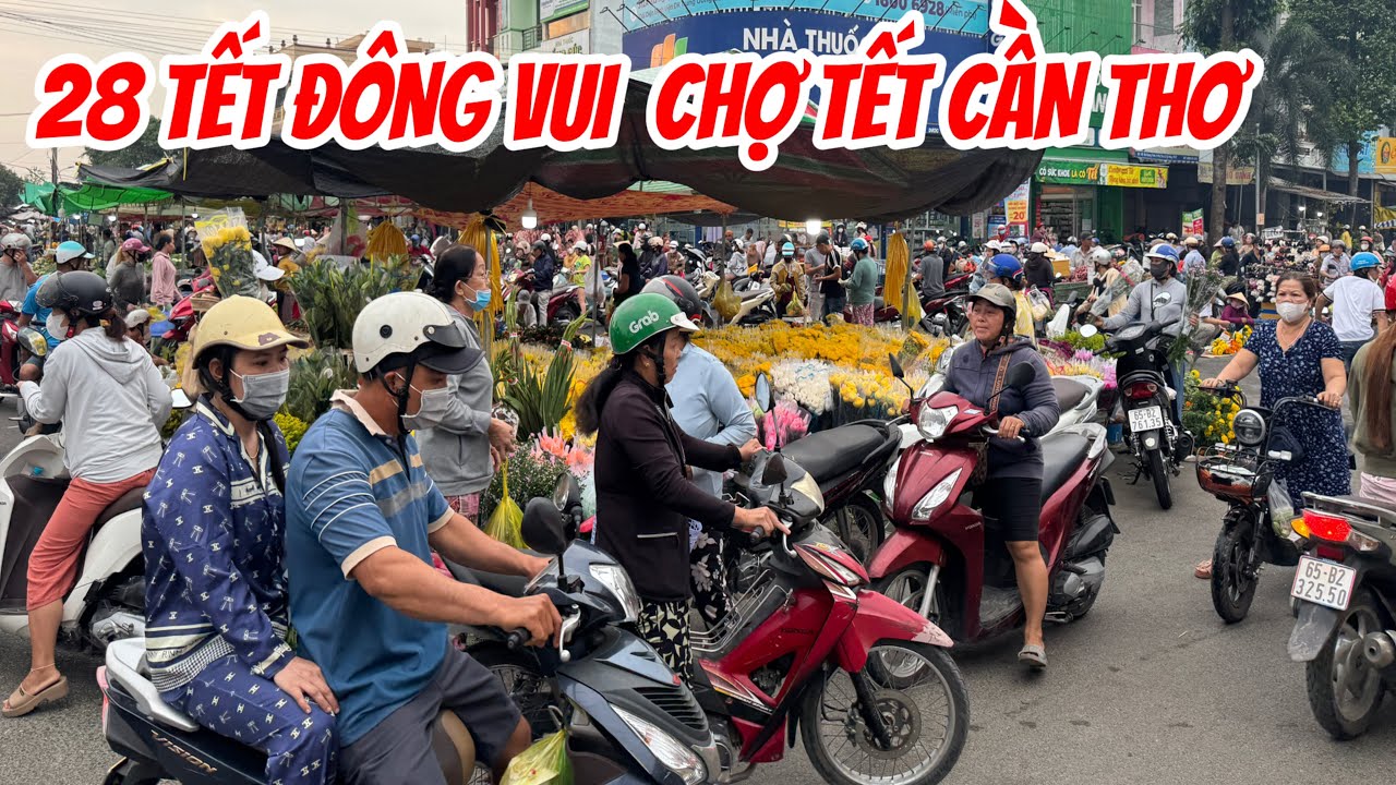 CHỢ TẾT QUÊ TÔI  QUÁ ĐÔNG VUI NGÀY CUỐI NĂM /  CHỢ PHÚ THỨ 28 TẾT
