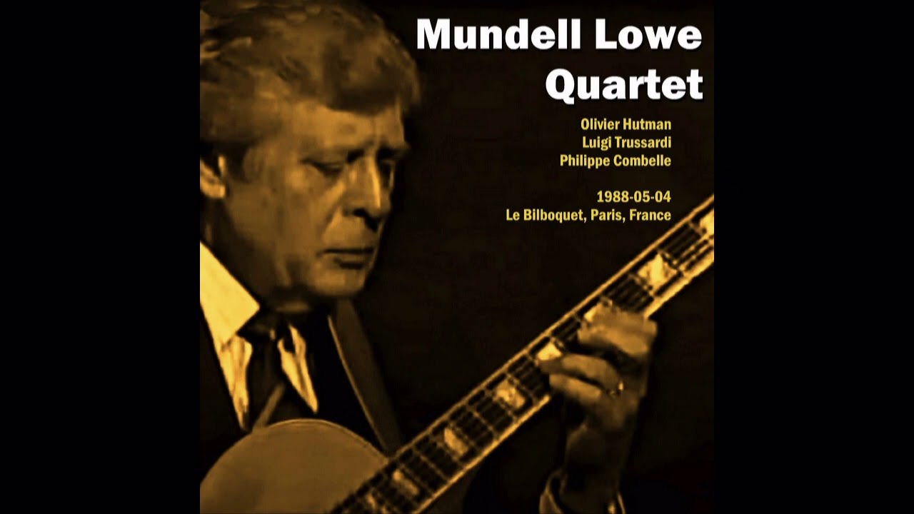 Mundell Lowe Quartet - 1988-05-04, Le Bilboquet, Paris, France