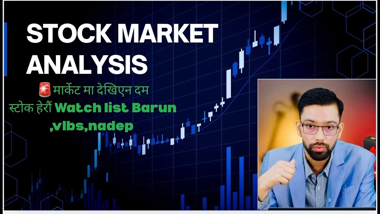 मार्केट मा देखिएन दम स्टोक हेरौं Watch list Barun ,vlbs,nadep #nepse