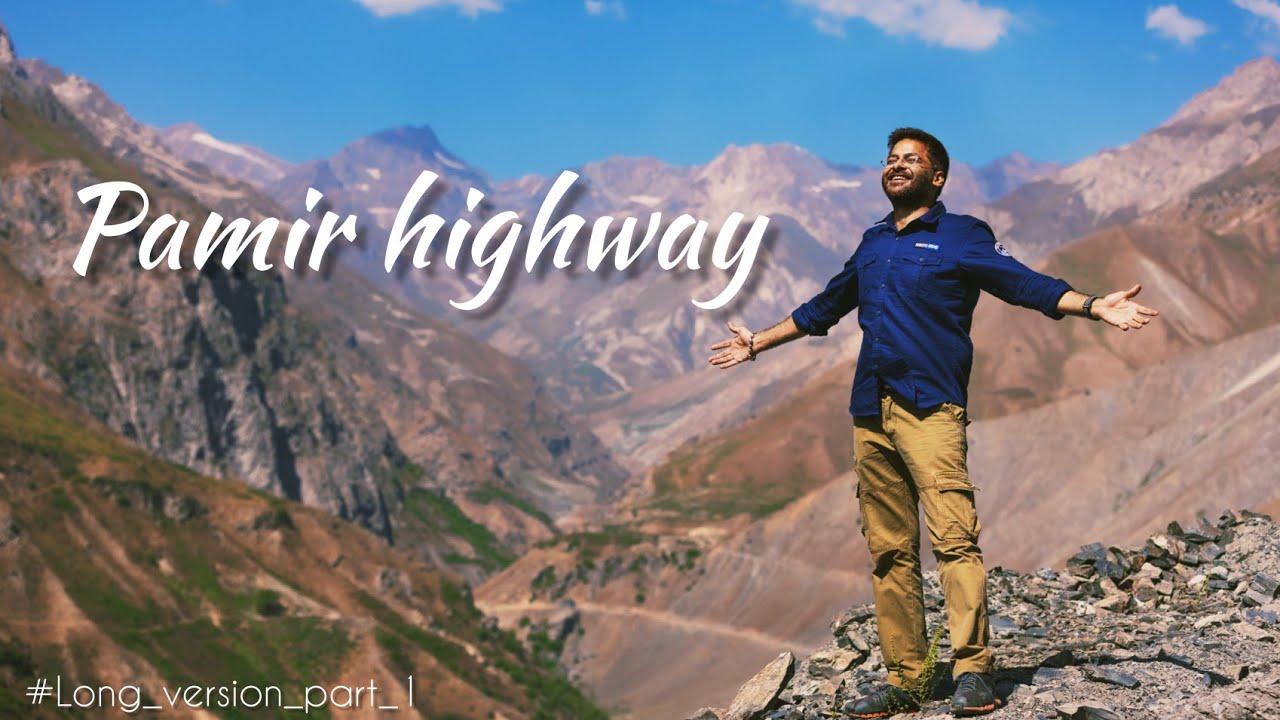 Pamir Highway is Similar Ladakh || Afghanistan ( Taliban ) and Tajikistan border, Long version 60fps