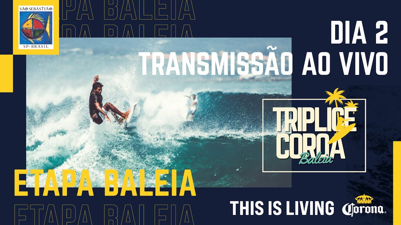 Tríplice Coroa - Baleia - DIA 2 (AO VIVO)