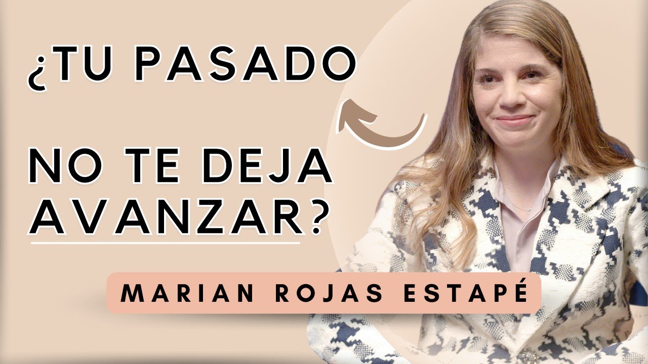 Esta es la forma M&Aacute;S PODEROSA de sanar tu PASADO y cambiar tu vida | Marian Rojas Estap&eacute;