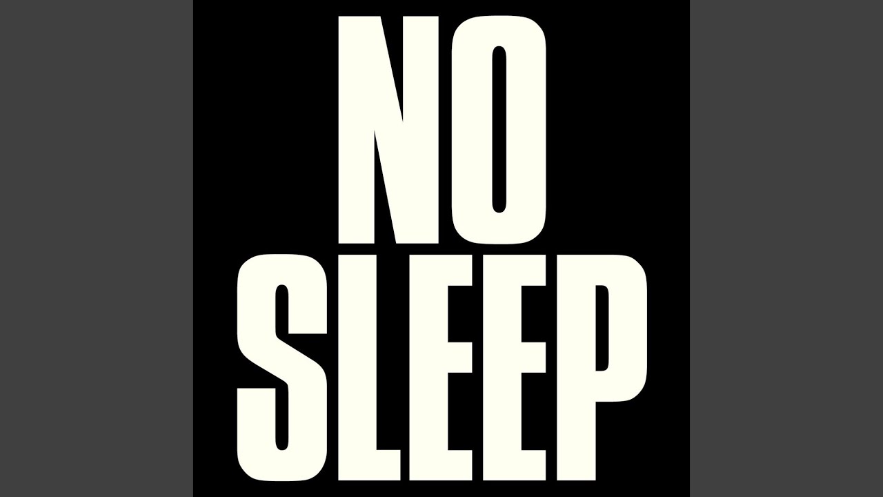 No Sleep