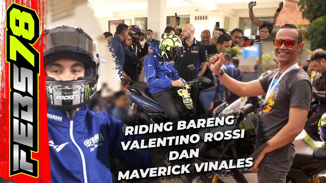 Febs78 - Riding Santuy Bareng Valentino Rossi & Maverick Vinales