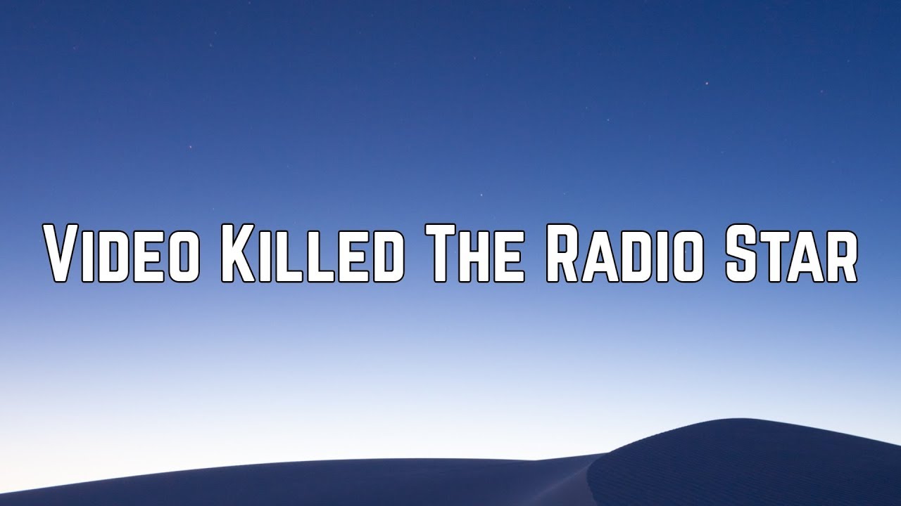 The Buggles - Video Killed The Radio Star (Lyrics)
