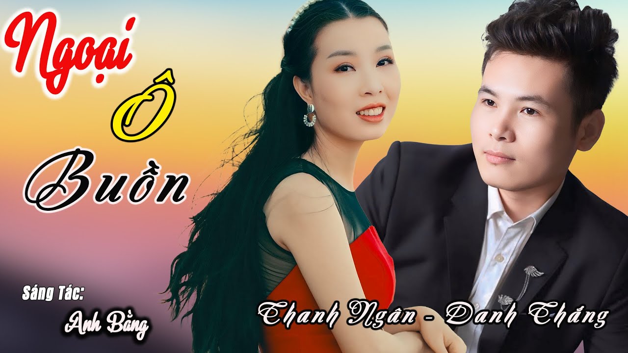 Ngoại Ô Buồn, Hai Mùa Mưa (Anh Bằng, Lê Minh Bằng) -Thanh Ngân & Danh Thắng