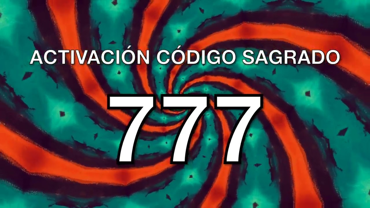 La m&aacute;s Poderosa Activaci&oacute;n del C&oacute;digo Sagrado 777 / Recibe Protecci&oacute;n, Milagros y bendiciones
