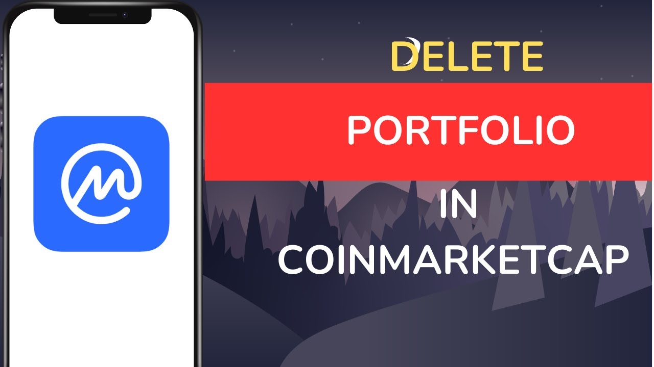 How to Delete Portfolio in CoinMarketCap