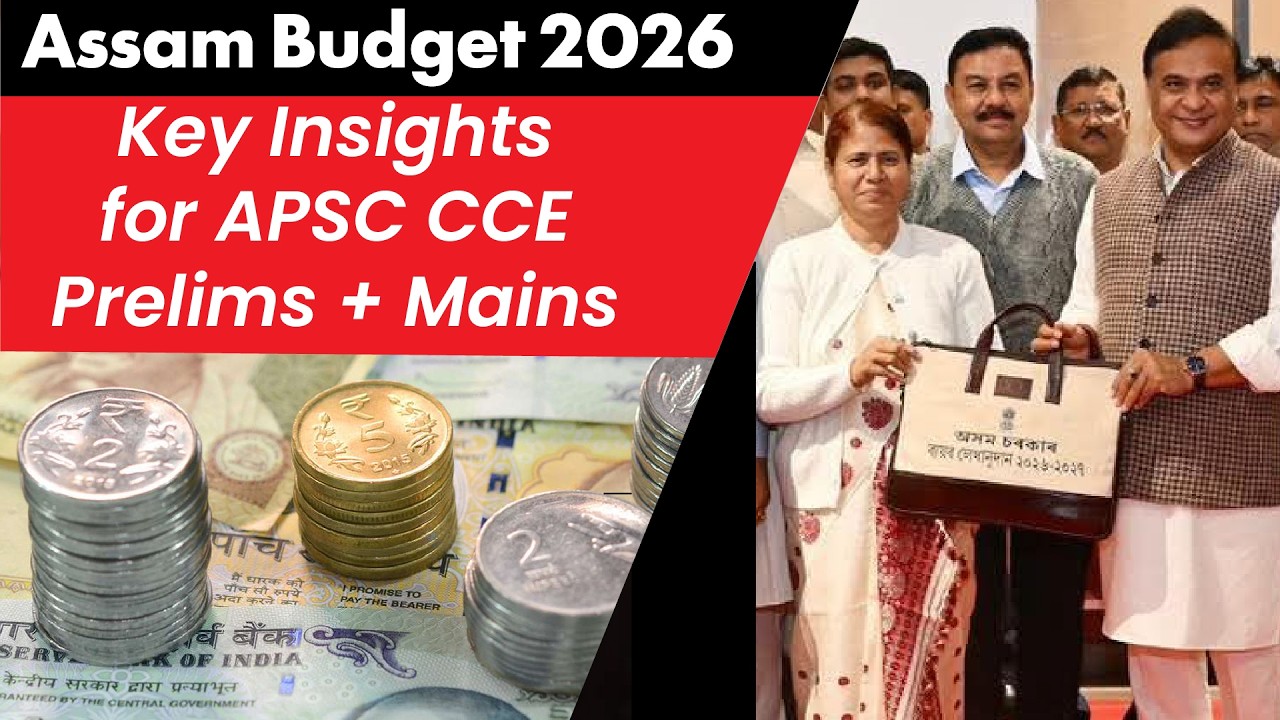 Important insights from Assam's Interim Budget 2026 for APSC CCE Prelims and Mains