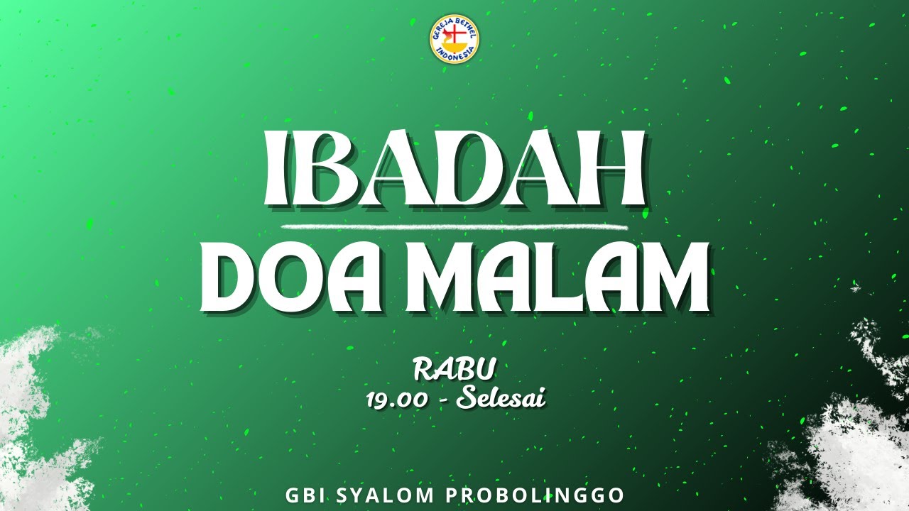 IBADAH DOA MALAM ONLINE GBI SYALOM PROBOLINGGO-RABU,7 JANUARI 2026- Pk 19.00
