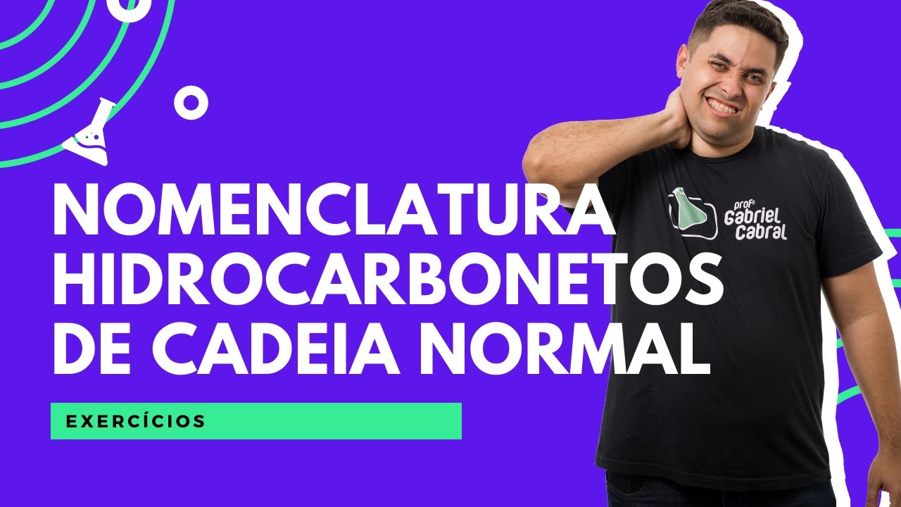 [EXERCÍCIOS] NOMENCLATURA DE HIDROCARBONETOS DE CADEIA NORMAL