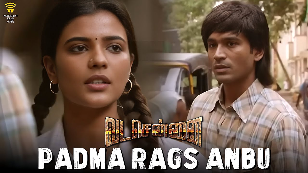 VADACHENNAI - Padma Rags Anbu | Dhanush | Ameer | Andrea Jeremiah | Vetri Maaran
