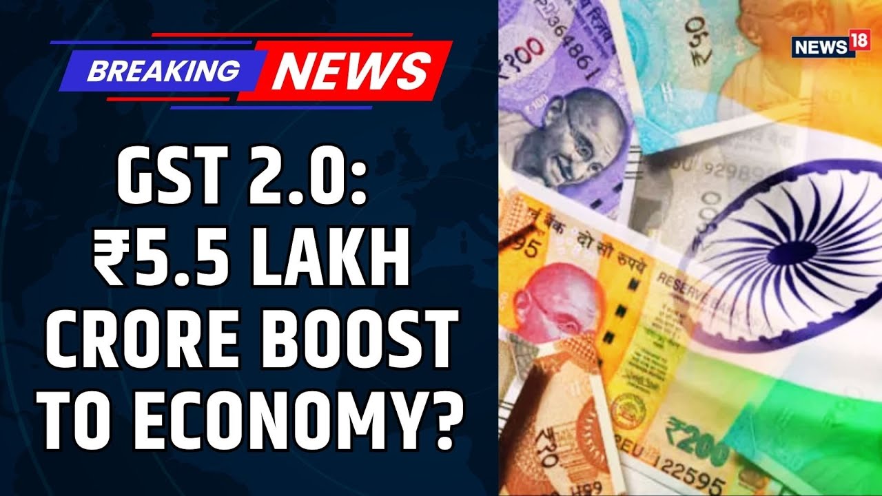 GST 2.0: India&rsquo;s BIGGEST Tax Reform Yet? | ₹5.5 Lakh Crore Boost To Economy | Expert Explains