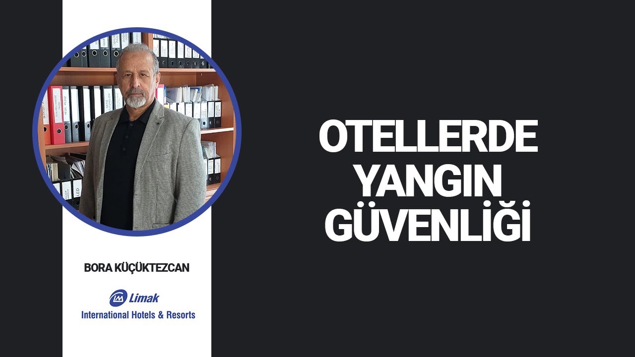 Otellerde Yangın Güvenliği - Limak International Hotels & Resorts
