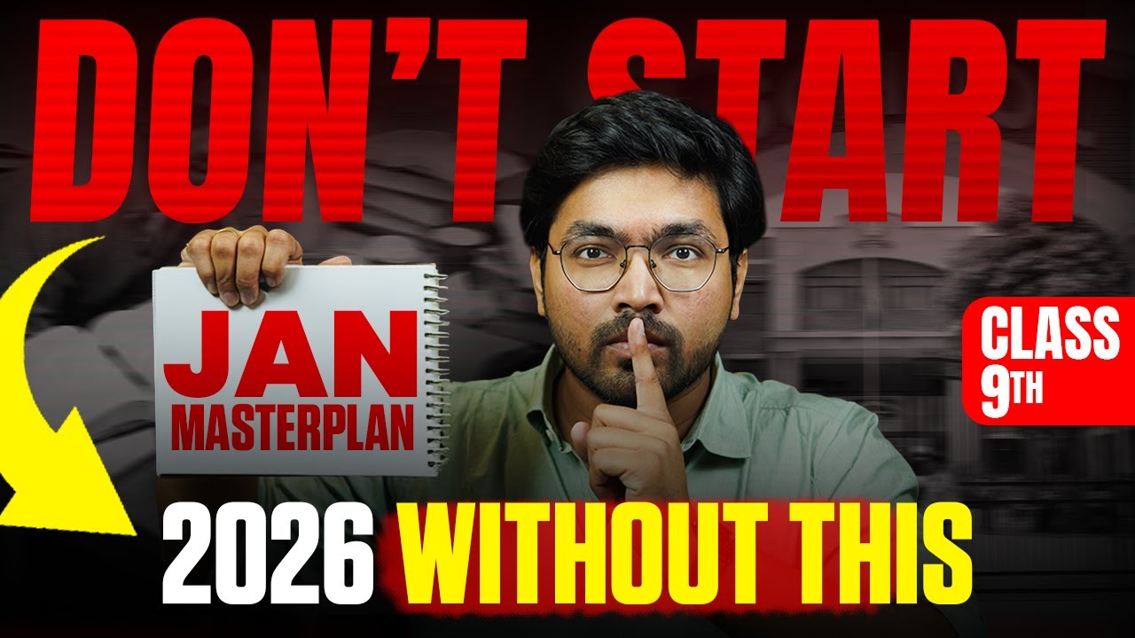 Class 9: Don&rsquo;t Enter 2026 Like This | Last 30 Days January Masterplan
