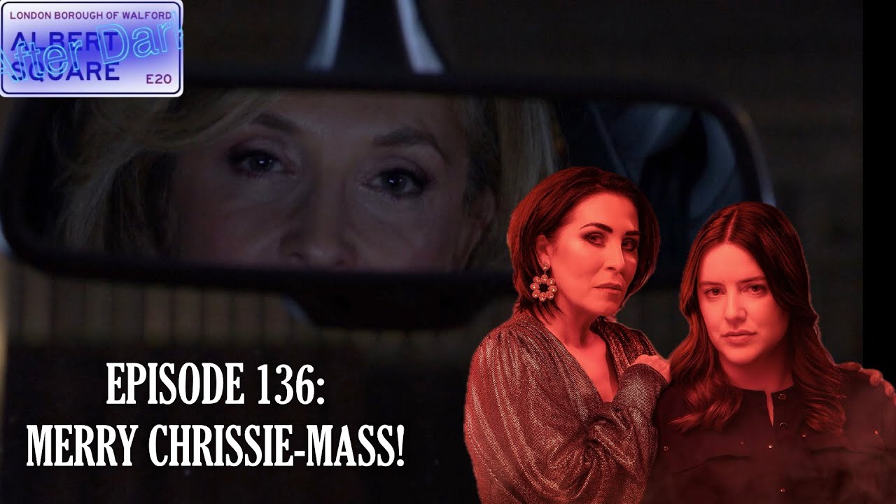 Albert Square: After Dark - Ep 136: Merry Chrissie-mass!
