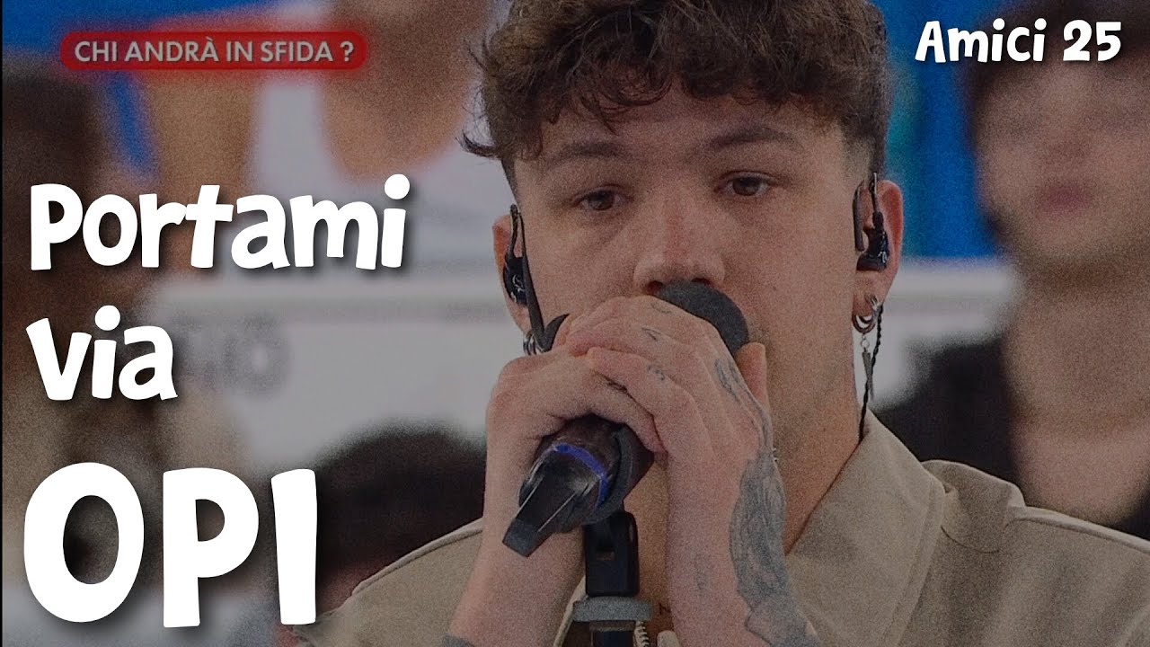 OPI - Portami via (Audio e testo) | Amici 25 cover