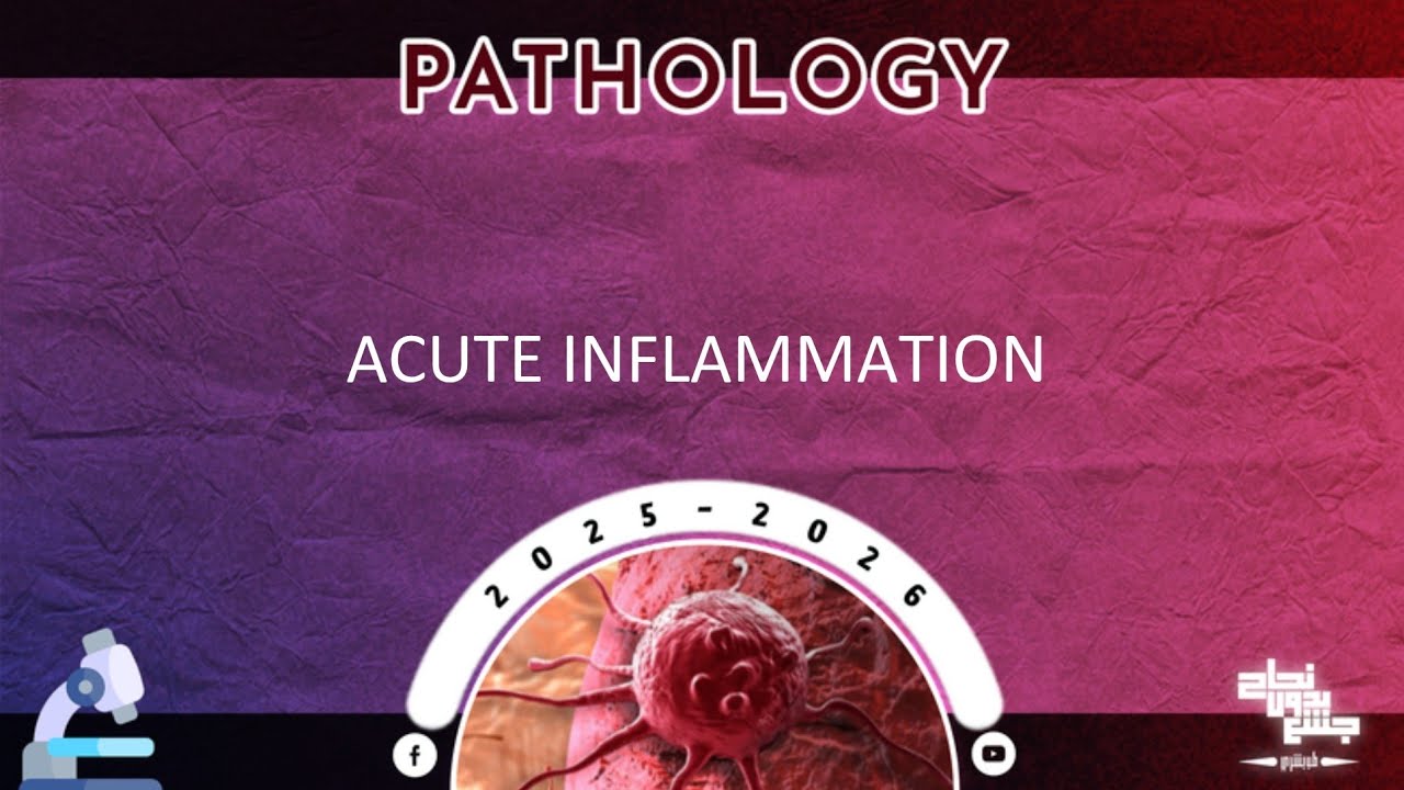L6: Acute inflammation; Pathology 