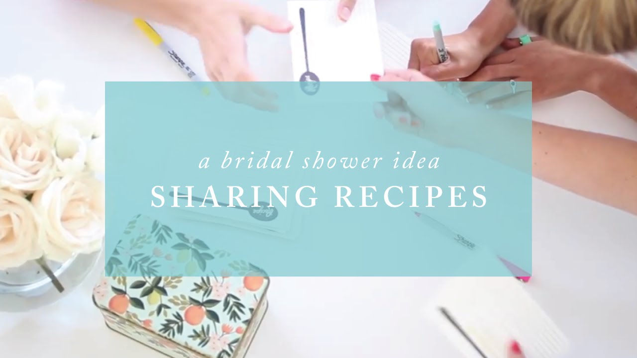 A Bridal Shower Idea : Sharing Recipes