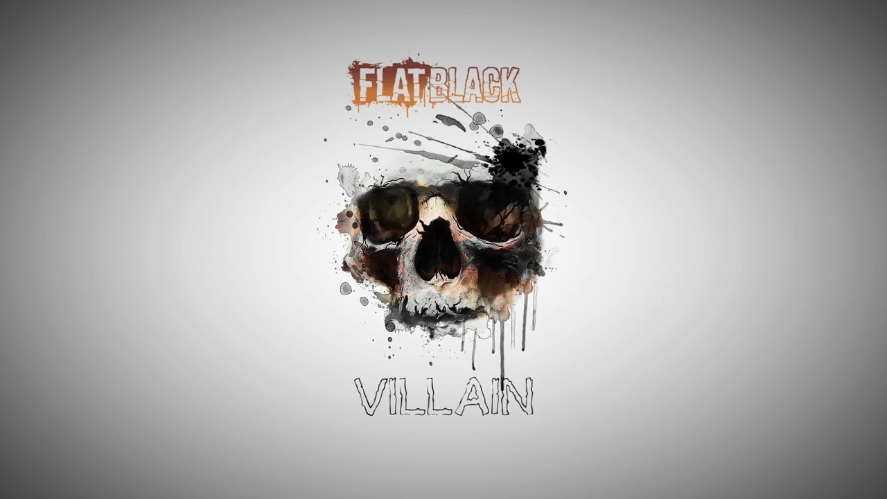 FLAT BLACK - VILLAIN (Official Audio)