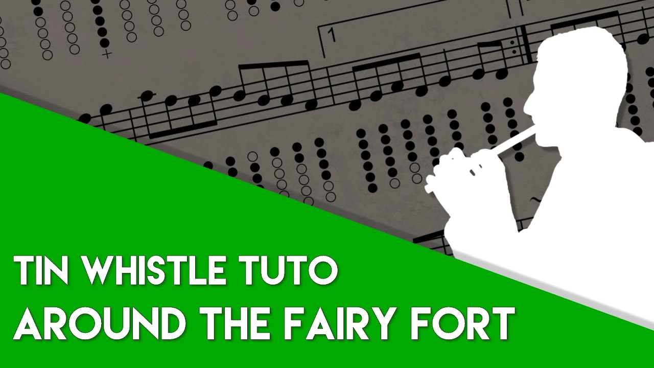 Tin Whistle Tuto - Around The Fairy Fort (Barndance, Dmaj)