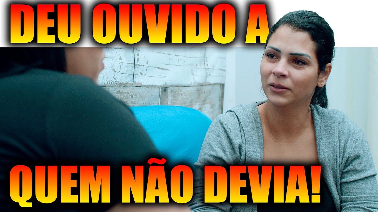 DEU OUVIDO A QUEM NÃO DEVIA!