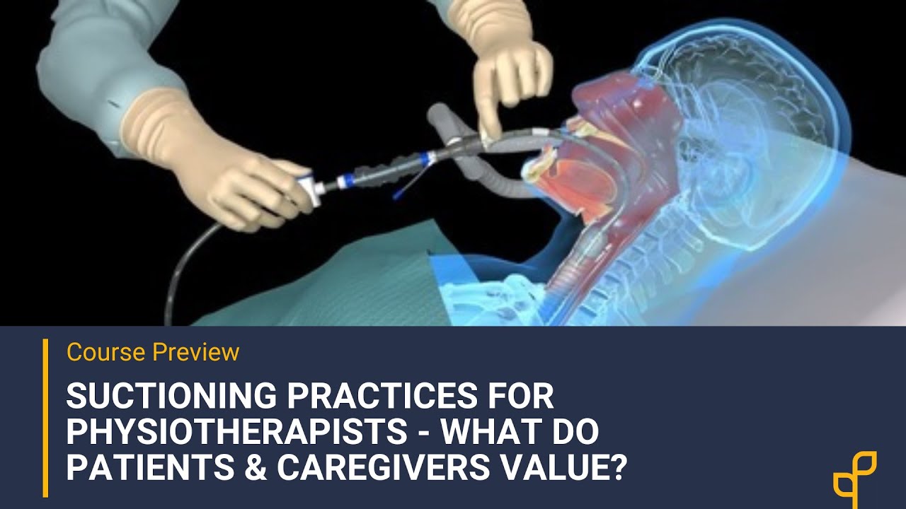 Suctioning for Physical Therapists - What Do Patients Value?