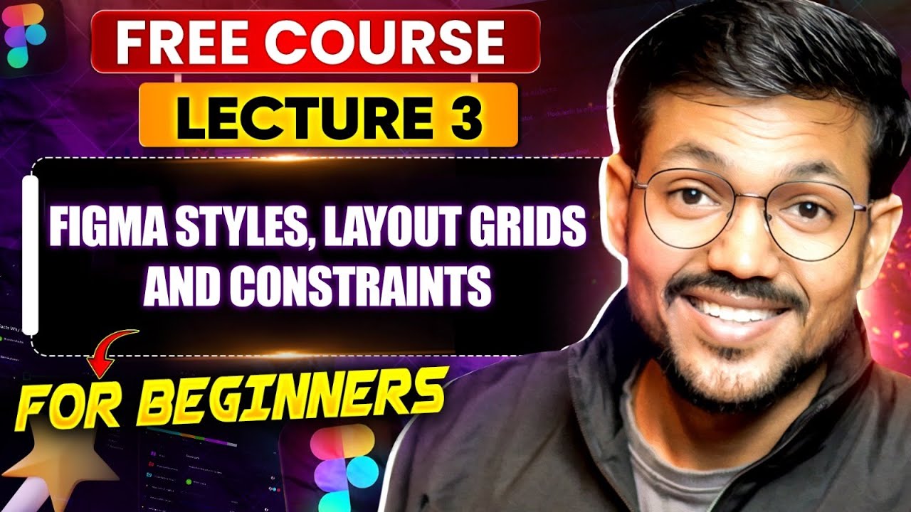 Lecture 3 :Figma Styles, Layout Grids and Constraints | UIUX | Figma Tutorials for Beginners