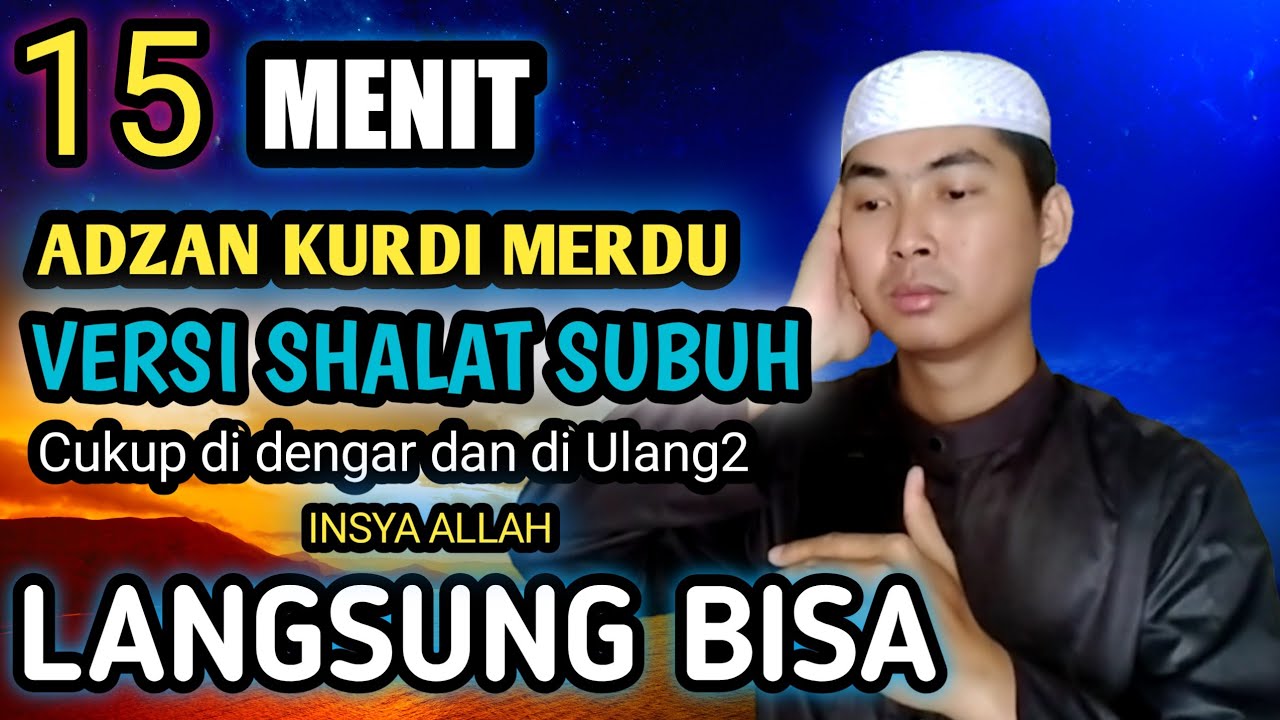 Adzan Kurdi Nafas Pendek Versi Sholat Subuh Merdu dan Mudah