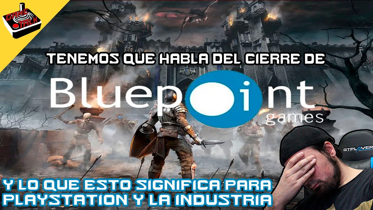 [GameTalk]😱Tenemos que hablar del cierre de Bluepoint y lo que esto significa para la industria