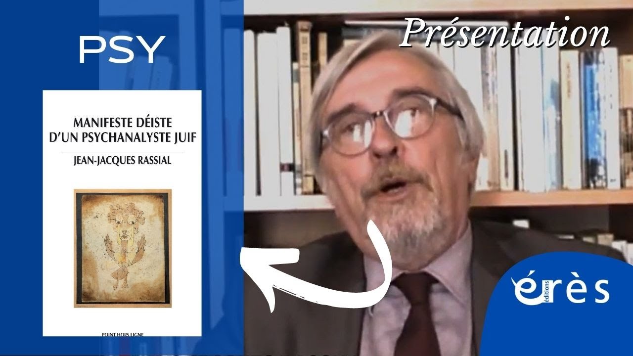 Jean-Jacques RASSIAL - Manifeste d&eacute;iste d'un psychanalyste juif