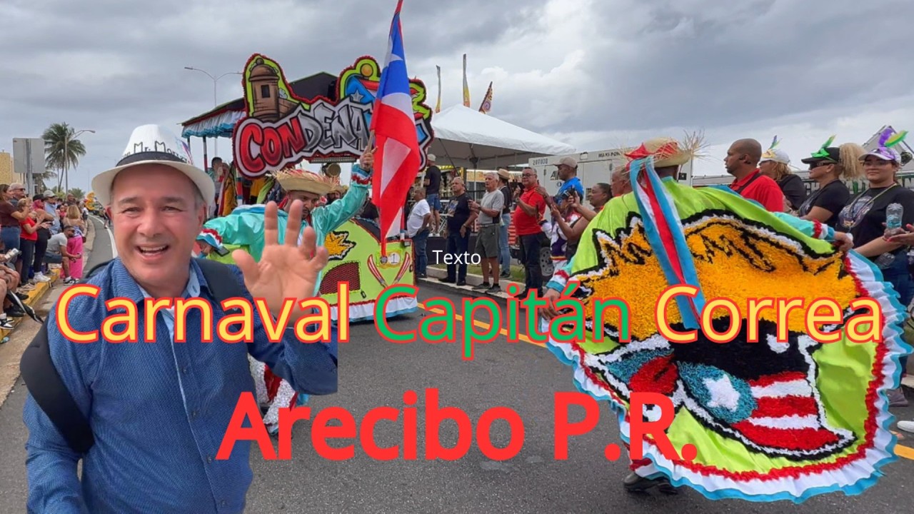 Carnaval Capitán Correa 2026 en Arecibo, PR 🎭 Desfile Carrozas, Música y Tradición Capitulo1