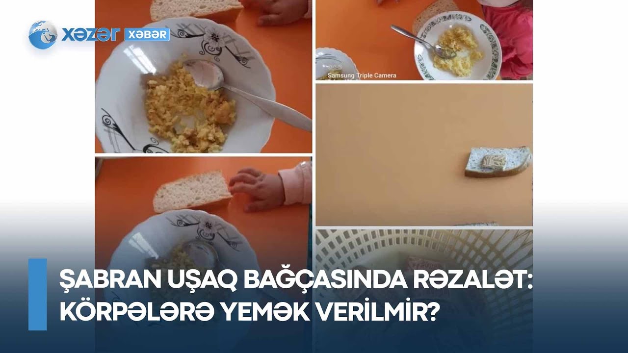 Şabran uşaq bağçasında RƏZALƏT - Körpələrə yemək verilmir?