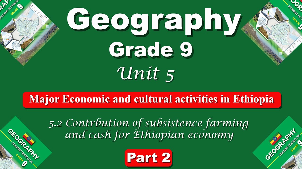 Geography grade 9 unit 5 part 2 | Major economic and cultural activities in Ethiopia