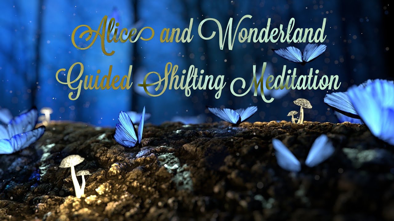 🧿Alice in Wonderland🧿 guided shifting meditation ✨👁 222